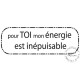 TAMPON POUR TOI MON ENERGIE EST INEPUISABLE par Lymatry